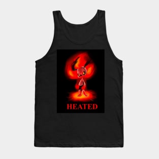 Be Heated (Title) Tank Top